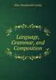 Language, Grammar, and Composition, Alice Woodworth Cooley 