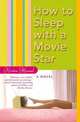 How to Sleep with a Movie Star, Harmel Kristin 