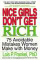 Nice Girls Don't Get Rich: 75 Avoidable Mistakes Women Make with Money, Frankel, Lois P. 