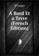 A Bord Et a Terre (French Edition), Jf Cooper 