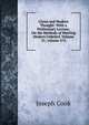 Christ and Modern Thought: With a Preliminary Lecture, On the Methods of Meeting Modern Unbelief, Volume 31; volume 476, Joseph Cook 