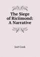 The Siege of Riciimond: A Narrative., Joel Cook 