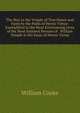 The Way to the Temple of True Honor and Fame by the Paths of Heroic Virtue: Exemplified in the Most Entertaining Lives of the Most Eminent Persons of . William Temple in His Essay of Heroic Virtue, William Cooke 