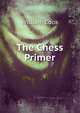 The Chess Primer, William Cook 