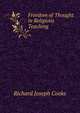 Freedom of Thought in Religious Teaching, Richard Joseph Cooke 