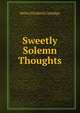 Sweetly Solemn Thoughts, Helen Elizabeth Coolidge 