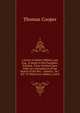 A Letter to Robert Hibbert, Jun. Esq., in Reply to His Pamphlet, Entitled, "Facts Verified Upon Oath, in Contradiction of the Report of the Rev. . Jamaica," &C. &C: To Which Are Added, a Lette, Thomas Cooper 
