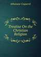 Treatise On the Christian Religion, Athanase Coquerel 