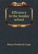 Efficiency in the Sunday school, Cope, Henry Frederick 
