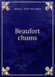 Beaufort chums, Edwin L. 1870-1952 Sabin 