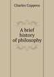 A brief history of philosophy, Charles Coppens 