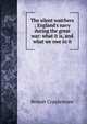 The silent watchers ; England's navy during the great war: what it is, and what we owe to it, Bennet Copplestone 