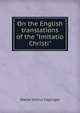 On the English translations of the "Imitatio Christi", Copinger, Walter Arthur, 1847-1910 