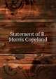 Statement of R. Morris Copeland, 