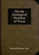 On the Zoological Position of Texas, Edward Drinker Cope 