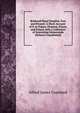 Bridewell Royal Hospital, Past and Present: A Short Account of It As Palace, Hospital, Prison, and School, with a Collection of Interesting Memoranda Hitherto Unpublished, Alfred James Copeland 
