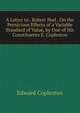 A Letter to . Robert Peel . On the Pernicious Effects of a Variable Standard of Value, by One of His Constituents E. Copleston., Edward Copleston 
