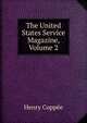 The United States Service Magazine, Volume 2, Henry Coppee 