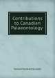 Contributions to Canadian Palaeontology ., Samuel Hubbard Scudder 