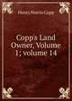 Copp's Land Owner, Volume 1; volume 14, Henry Norris Copp 