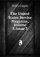 The United States Service Magazine, Volume 5, issue 3, Henry Coppee 
