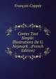 Contes Tout Simple: Illustrations De G. Neymark . (French Edition), Francois Coppee 