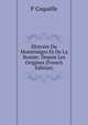 Histoire Du Montenegro Et De La Bosnie: Depuis Les Origines (French Edition), P Coquelle 