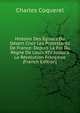 Histoire Des ?glises Du D?sert Chez Les Protestants De France: Depuis La Fin Du R?gne De Louis XIV Jusqu'? La R?volution Fran?aise (French Edition), Charles Coquerel 