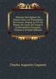 Histoire Des ?glises Du D?sert Chez Les Protestants De France: Depuis La Fin Du R?gne De Louis XIV Jusqu'? La R?volution Fran?aise, Volume 2 (French Edition), Charles Augustin Coquerel 