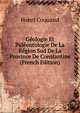 Geologie Et Paleontologie De La Region Sud De La Province De Constantine (French Edition), Henri Coquand 