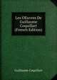Les OEuvres De Guillaume Coquillart (French Edition), Guillaume Coquillart 