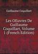 Les OEuvres De Guillaume Coquillart, Volume 1 (French Edition), Guillaume Coquillart 