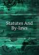 Statutes And By-laws, 