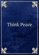 Think Peace, 