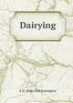 Dairying, E H. 1860-1934 Farrington 