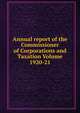 Annual report of the Commissioner of Corporations and Taxation Volume 1920-21, 