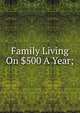 Family Living On $500 A Year;, 