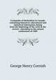 Cyclopedia of Methodism in Canada: containing historical, educational and statistical information dating from the beginning of the work in the several . extending to the annual conferences of 1880, George Henry Cornish 