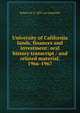 University of California lands, finances and investment: oral history transcript / and related material, 1966-1967, Robert M. b. 1893. ive Underhill 