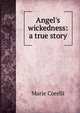 Angel's wickedness: a true story, Marie Corelli 