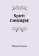 Spirit messages, Hiram Corson 