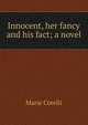 Innocent, her fancy and his fact; a novel, Marie Corelli 