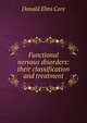 Functional nervous disorders: their classification and treatment, Donald Elms Core 