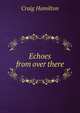 Echoes from over there, Craig Hamilton 
