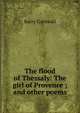 The flood of Thessaly: The girl of Provence ; and other poems, Cornwall Barry 