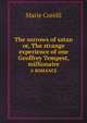 The sorrows of satan or, The strange experience of one Geoffrey Tempest, millionaire. A ROMANCE, Marie Corelli 