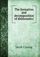 The formation and decomposition of dithionates;, Jacob Cornog 
