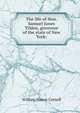 The life of Hon. Samuel Jones Tilden, governor of the state of New York;, William Mason Cornell 