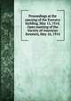 Proceedings at the opening of the Forestry building, May 15, 1914. Open meeting of the Society of American foresters, May 16, 1914, 