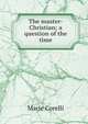 The master-Christian; a question of the time, Marie Corelli 